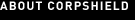 About Corpshield