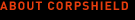 About Corpshield